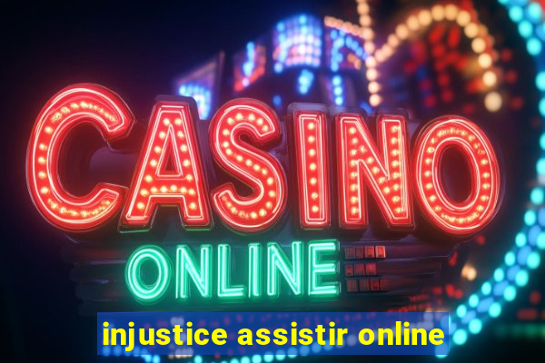 injustice assistir online